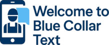 Welcome to Blue Collar Text LLC